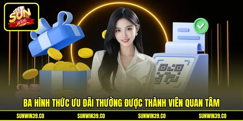 Ba hình thức ưu đãi thường được thành viên quan tâm Ba hình thức ưu đãi thường được thành viên quan tâm