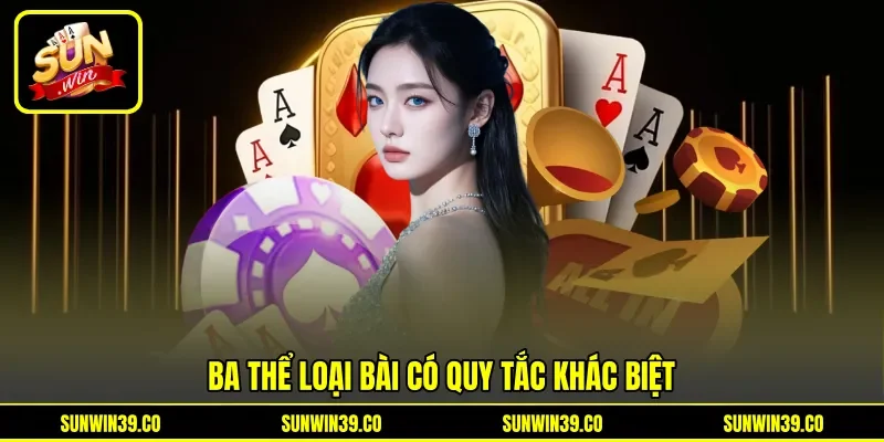 Ba thể loại bài có quy tắc khác biệt