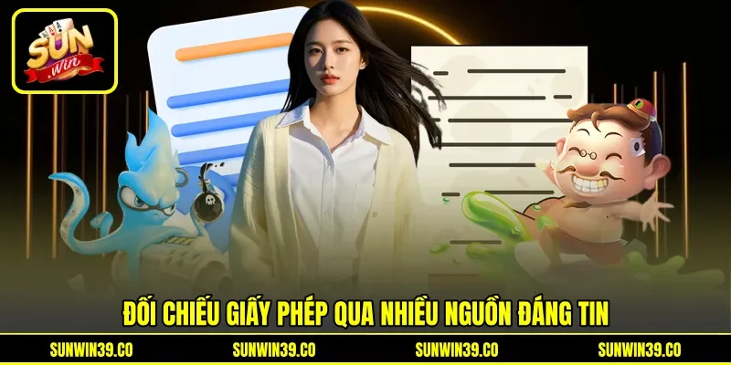 Đối chiếu giấy phép qua nhiều nguồn đáng tin